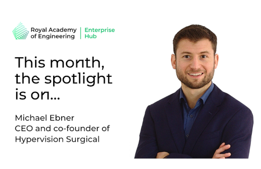RAEng Enterprise Hub Spotlight Series with Hypervision Surgical