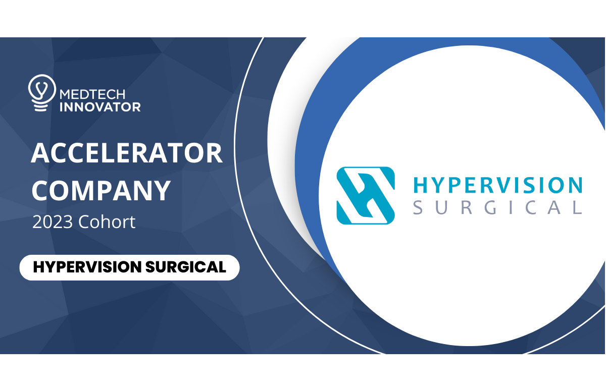 Hypervision Surgical has been accepted into the 2023 cohort of MedTech Innovator